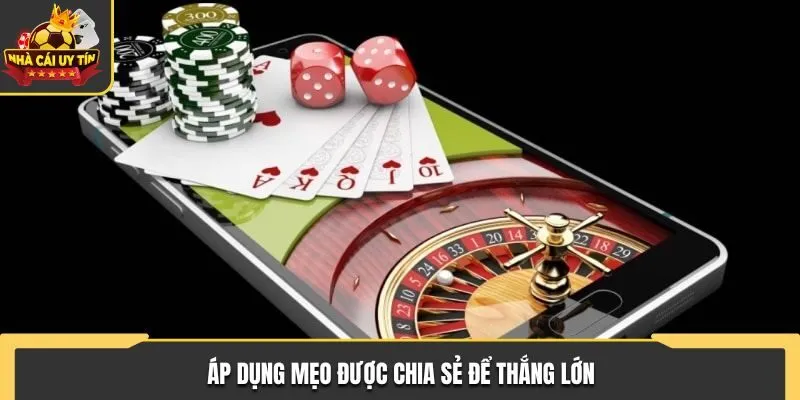 Nhà cái uy tín 26 Áp dụng mẹo được chia sẻ để thắng lớn