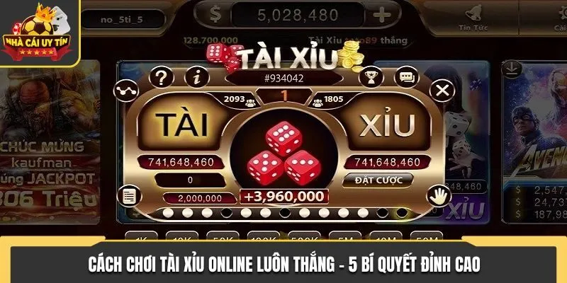 5 Cách Chơi Tài Xỉu Online Luôn Thắng Của Chuyên Gia