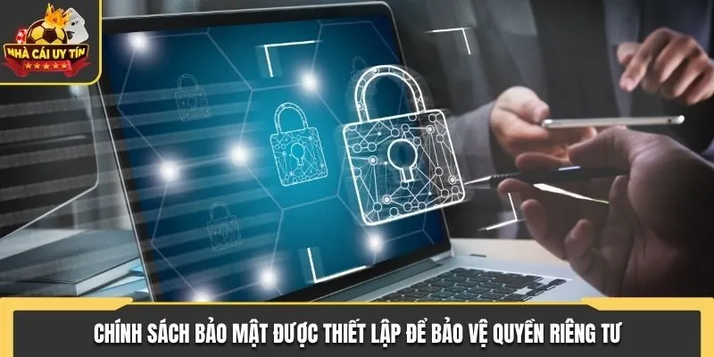 Chính sách bảo mật - Quy định Nhà Cái Uy Tín áp dụng 1 Chính sách bảo mật được đưa ra nhằm bảo vệ quyền riêng tư