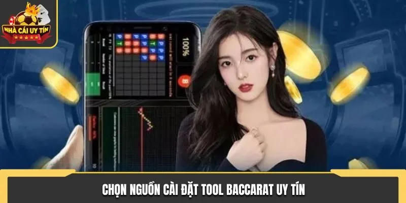 Cài Đặt Tool Baccarat | Bí Quyết Hỗ Trợ Người Chơi Chuyên Nghiệp 2 Chọn nguồn cài tool Baccarat uy tín