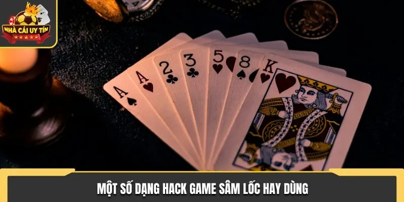 Hack Sâm Lốc Cực Đỉnh, Miễn Phí Đảm Bảo Sẽ Thắng Lớn 2 Một số dạng hack game sâm lốc hay dùng